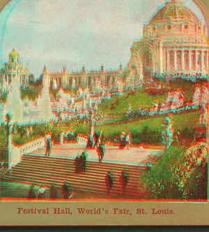 Festival Hall, World's Fair, St. Louis. 1904