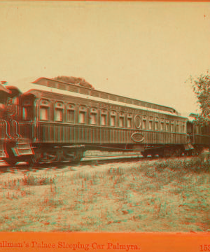 Pullman's Palace Sleeping Car Palmyra. 1866?-1872?