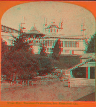 Music Hall, Woodward's Gardens, San Francisco, Cal. [ca. 1880] 1860?-1880?