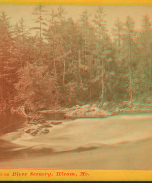 Saco River scenery, Hiram, Me. 1869?-1895?