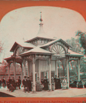 Pavilion and United States Springs, Saratoga , N.Y. [1869?-1880?]