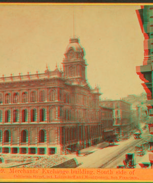 Merchants' Exchange, south side of California Street, bet. Leidesdorff and Montgomery, San Francisco. 1860?-1900? 1866