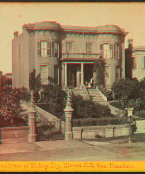 Residence of Bishop Kip, Rincon Hill, San Francisco. 1860?-1900? 1867