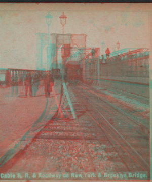 Cable R.R. and roadway on New York & Brooklyn bridge. [1867?-1910?]