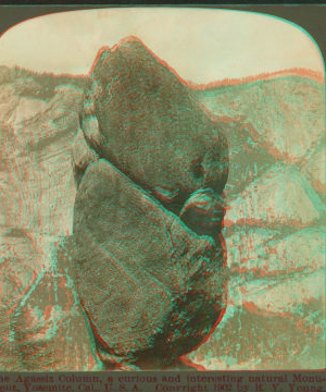 The Agassiz Column, a curious and interesting natural Monument, Yosemite, Cal. 1870?-1905? 1902