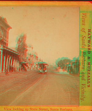 View looking up State Street, Santa Barbara. ca. 1875