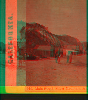 Main Street, Silver Mountain, Alpine County. 1864?-1905? 1865