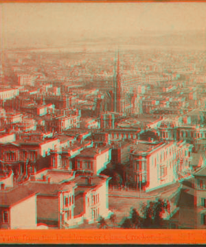 View from the Residence of Chas. Crocker, Esq., California St., S.F. After 1873 1862?-1876?