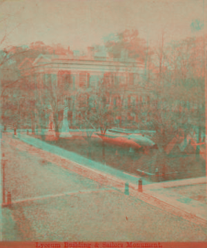 Lyceum building & Sailors' Monument. 1862?-1890?