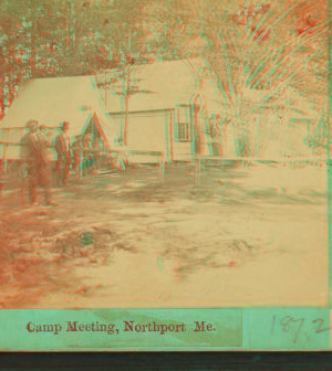 Camp meeting, Northport, Me. 1872?-1886? 1872