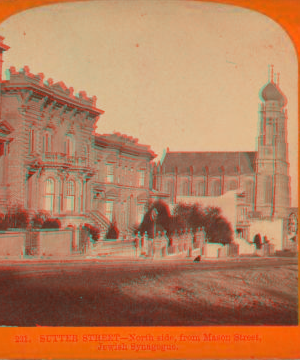 Sutter Street, North side, from Mason Street, Jewish Synagogue. 1865?-1880? [1866-1874]