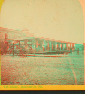 The Market, Jacksonville, Fla. [ca. 1870] 1870?-1906?