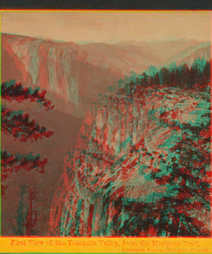 First view of the Yosemite Valley, from the Mariposa Trail, Yosemite Valley, Mariposa County, Cal. 1861-1873 1861-1878?