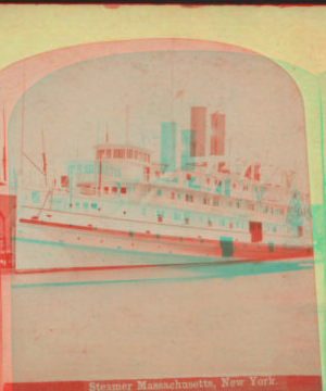 Steamer Massachusetts, New York. [1858?-1915?]