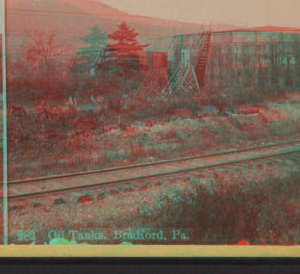 Oil tanks, Bradford, Pa. [1860?-1910?]