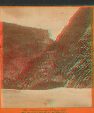 View from top of Vernal Fall, Yo Semite Valley, California. 1870-1874 1870?-1874