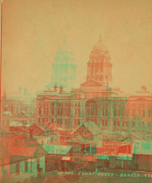 Court House, Denver, Colorado. 1865?-1900?