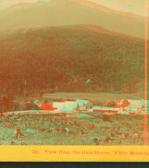 View from the Glen House, White Mountains. [ca. 1872] 1859?-1889?