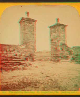 The Old City Gate Way, St. Augustine, Florida.(looking out.) 1868?-1905?