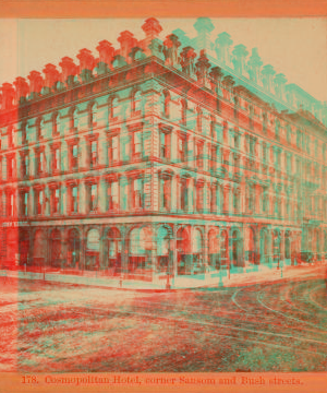 Cosmopolitan Hotel, corner Sansom and Bush Streets. 1865-1880? 1866