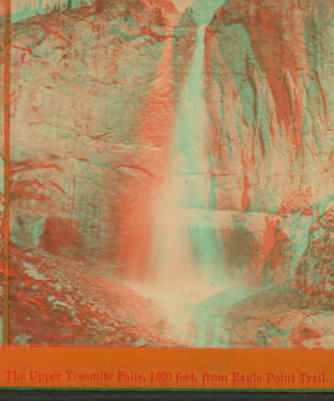 The Upper Yosemite Falls, 1600 feet, from Eagle Point Trail. 1861-1878? 1879-1890