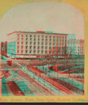 Fifth Avenue Hotel, front view, Madison Square. 1859?-1896