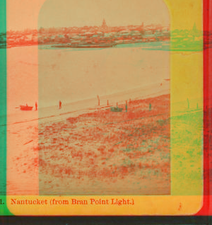 Nantucket from Bran Point light. 1865?-1880?