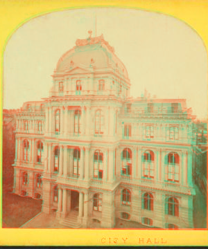 City hall. 1860?-1880?