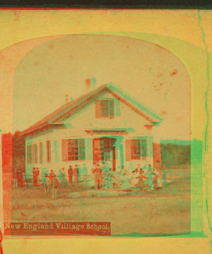 New England village school. 1865?-1885?