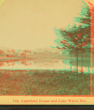 Crawford House and Lake White Mts. [1880-1899] 1858?-1895?