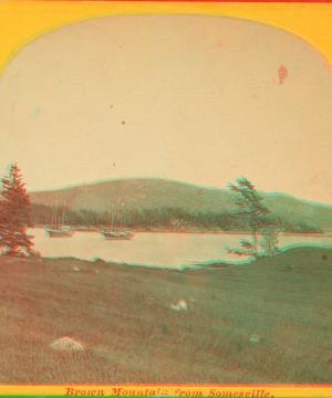 Brown Mountain from Somesville. 1865?-1875?