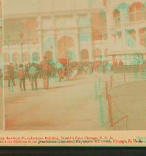 Entering the great Manufactures building, World's Fair, Chicago, U.S.A. 1893