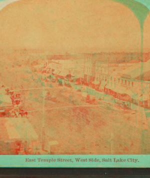 East Temple Street, west side, Salt Lake City. 1860-1885?