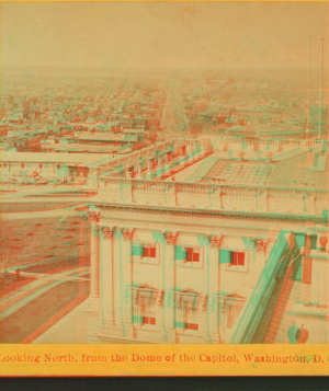 Looking North, from the Dome of the Capitol, Washington, D.C. [ca. 1872] 1860?-1890?