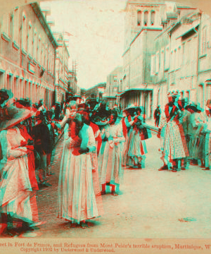 Street in Fort de France, and Refugees from Mont Pele¥e's terrible eruption, Martinique, W. I. 1902