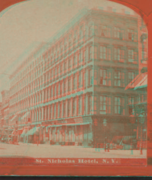 St. Nicholas Hotel, N.Y. 1859?-1896