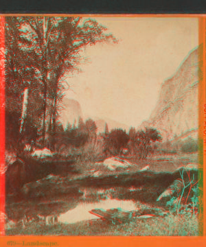 Landscape, Yo Semite Valley, California. 1870-1874 1870?-1874