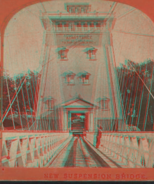 New Suspension Bridge. [1860?-1875?]