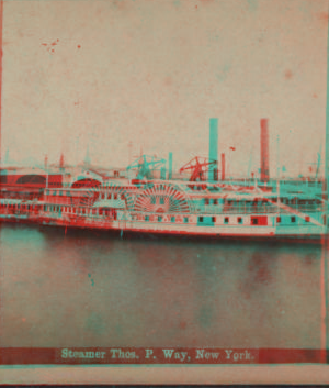 Steamer Thos. P. Way, New York. [1858?-1915?]