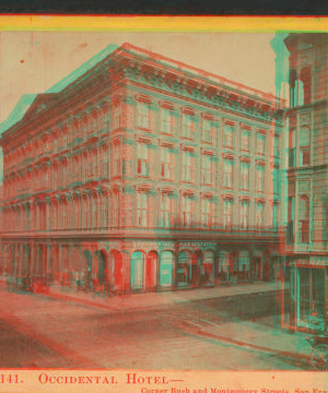 Occidental Hotel, Corner Bush and Montgomery Streets, San Francisco. 1865-1880? 1865