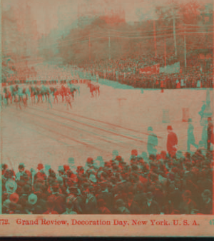 Grand Review, Decoration Day, New York, U.S.A. 1859-1899 May 1888