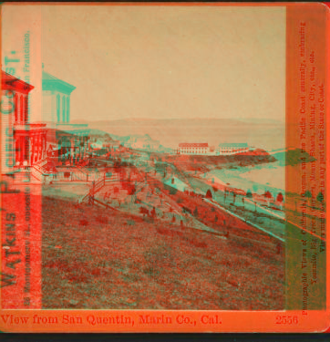 View from San Quentin, Marin Co., Cal. 1865?-1901 1865-1872