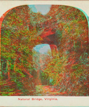 Natural Bridge, Virginia. 1859?-1906? 1906