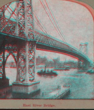 East River Bridge. 1858?-1905? [ca. 1900]