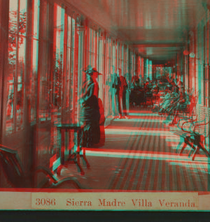 Sierra Madre Villa Veranda. 1870-1906 1870?-1906