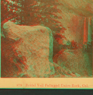 Bridal Veil Falls and Union Rock, Cal. 1880?-1897?