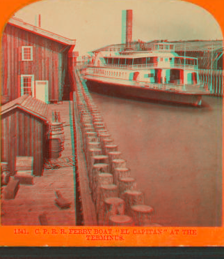 C.P.R.R. ferry boat 'El Capitan', at the Terminus. 1865?-1875?