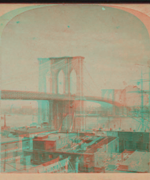 Brooklyn Bridge. [1867?-1910?]