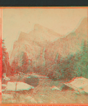 The Bridal Veil Fall, 940 feet high, and Three Graces, Yosemite Valley, Mariposa County. 1864?-1874?