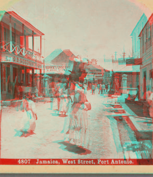 Jamaica, West Street, Port Antonio. 1898